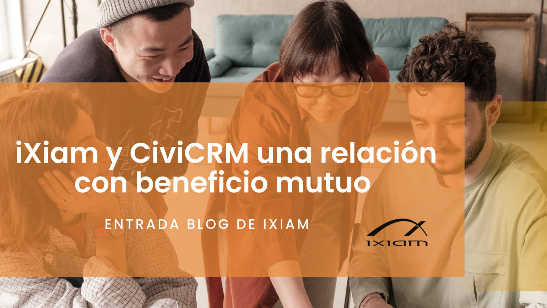iXiam y CiviCRM colaboran en la mejora continua de un software que facilita la gestión del día a día en las organizaciones del Tercer Sector.