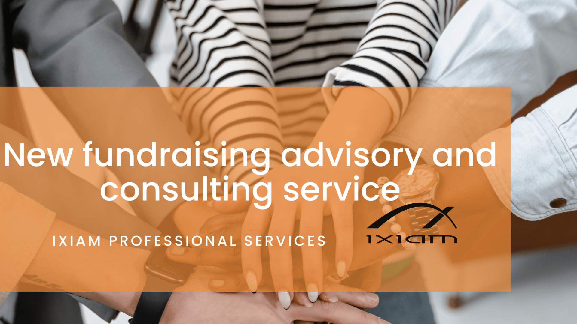 iXiam's new fundraising advisory and consulting service