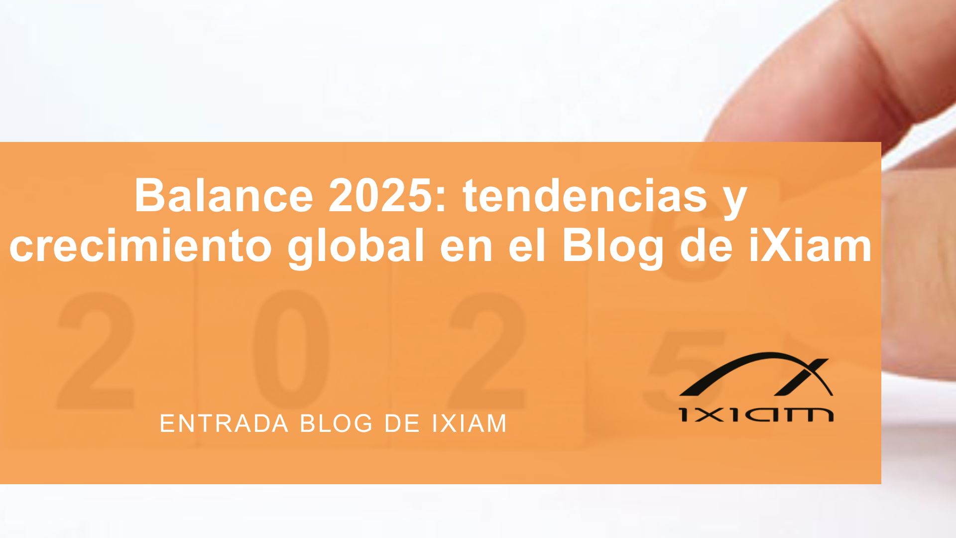 Portadas Blog Ixiam 1 | iXiam Global Solutions