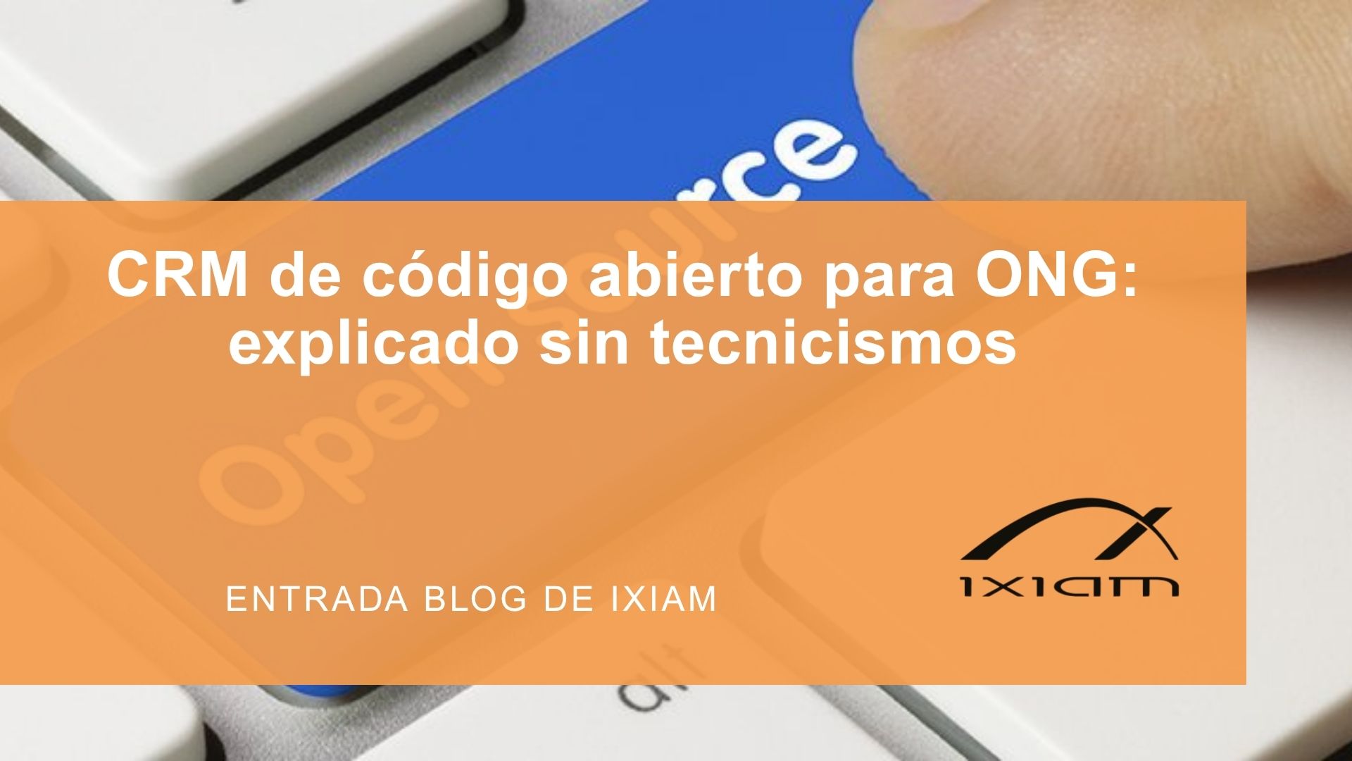 Portadas Blog Ixiam 2 | iXiam Global Solutions