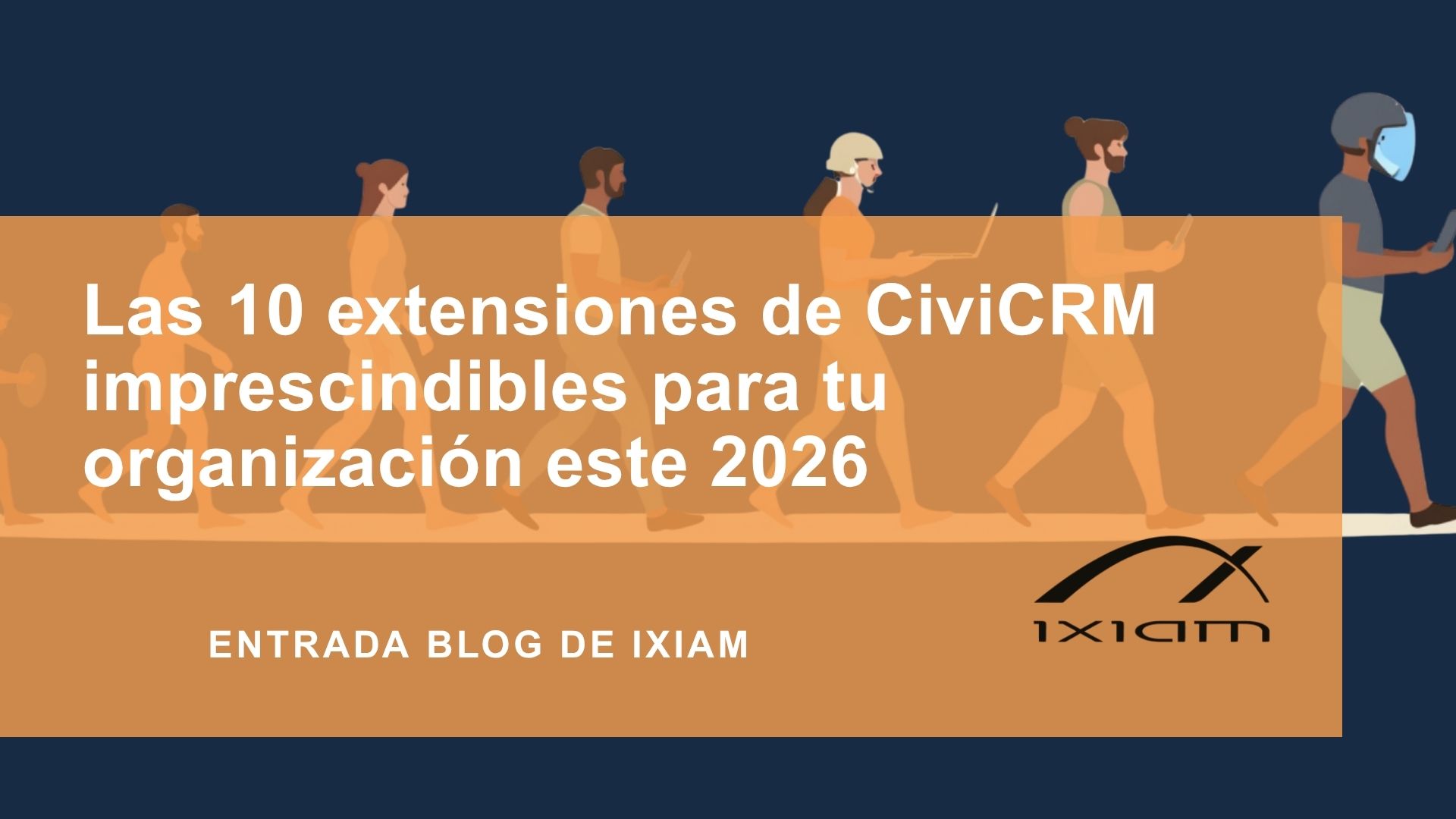 Blog hero banner with an orange translucent overlay reading 'Las 10 extensiones de CivicRM imprescindibles para tu organización este 2026' over silhouettes of people walking against a dark blue background.