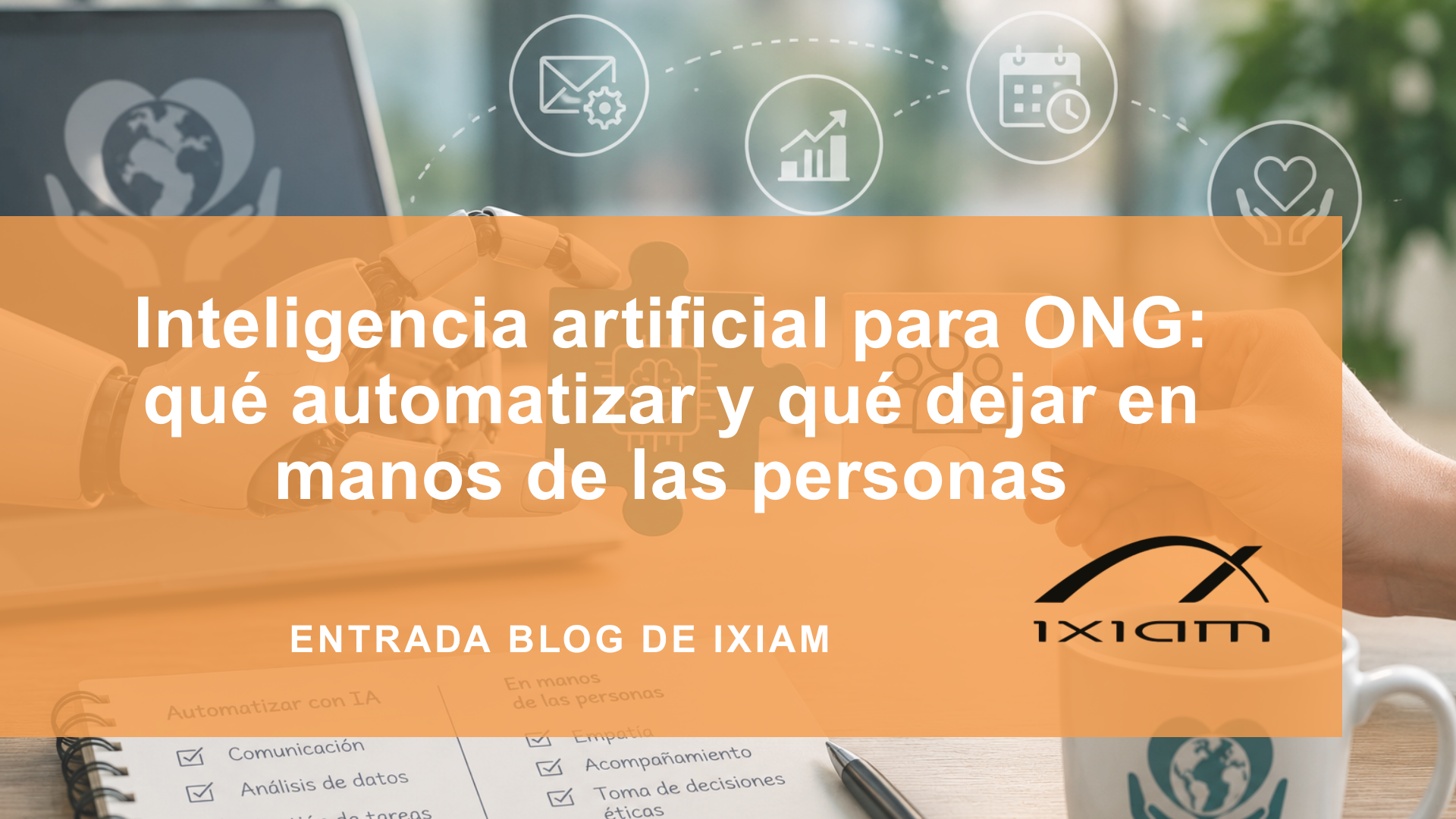 Blog banner with an orange overlay and the title about AI for NGOs and what to automate vs. leave to people; background shows robotic hands and icons.